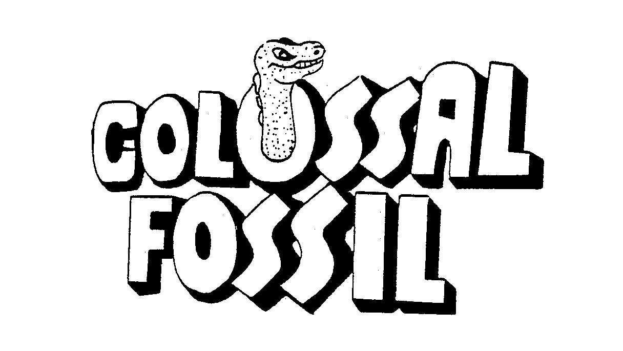  COLOSSAL FOSSIL