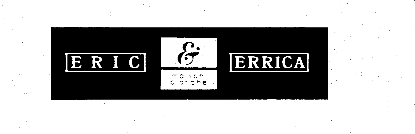 Trademark Logo ERIC & ERRICA MAISON BLANCHE