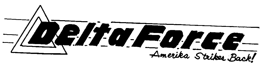 Trademark Logo DELTA FORCE AMERIKA STRIKES BACK !