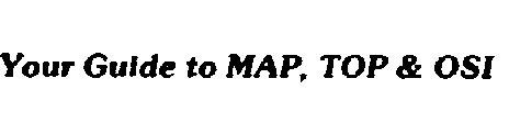  YOUR GUIDE TO MAP, TOP &amp; OSI