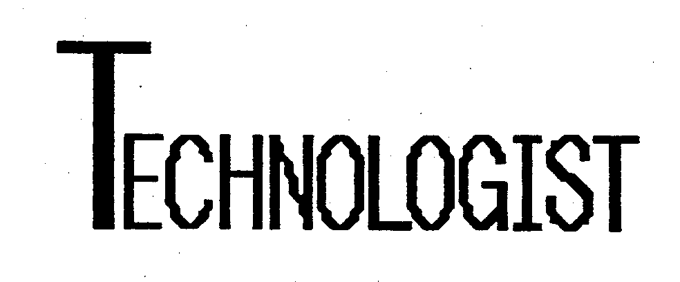 TECHNOLOGIST