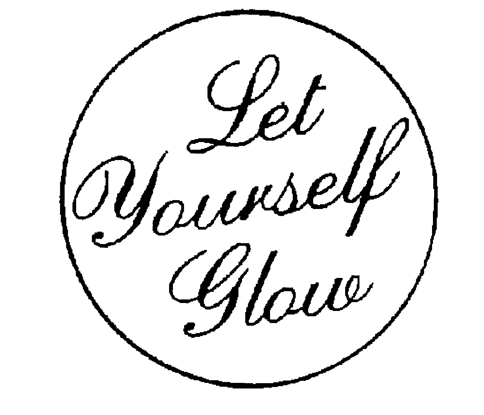 LET YOURSELF GLOW
