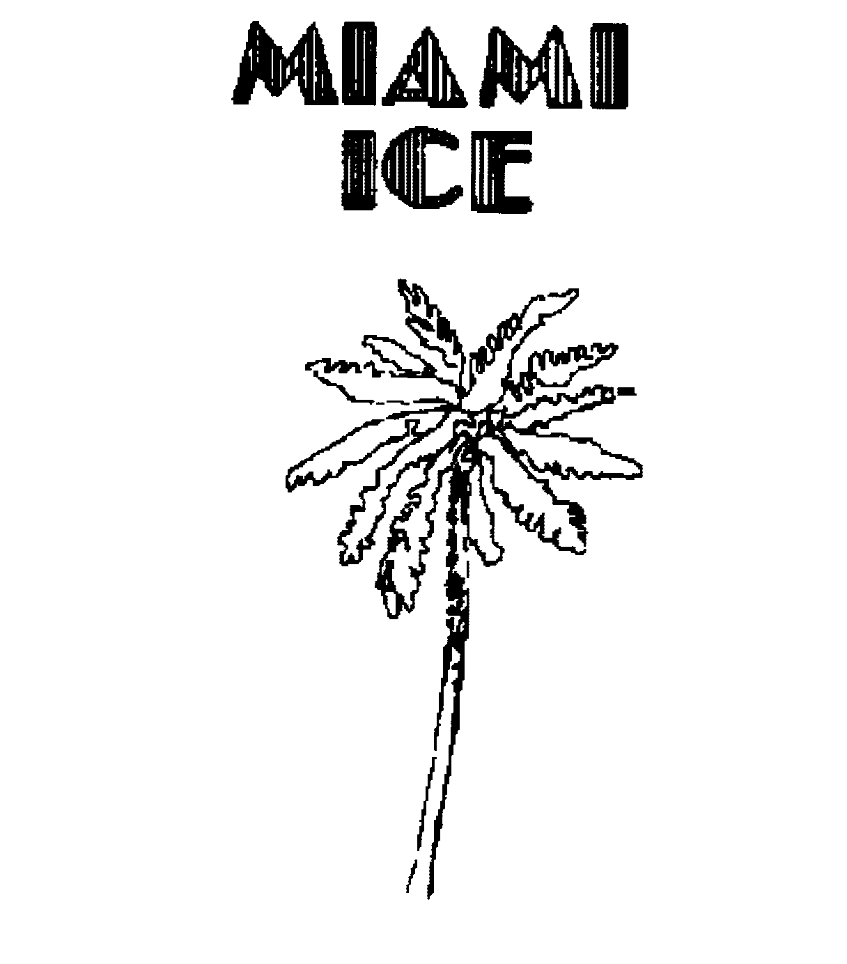 MIAMI ICE
