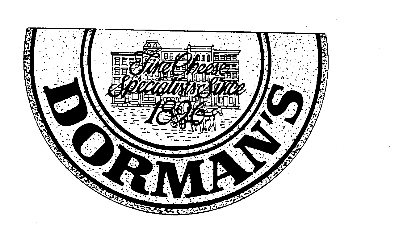  DORMAN'S FINE CHEESE SPECIALISTS SINCE 1896