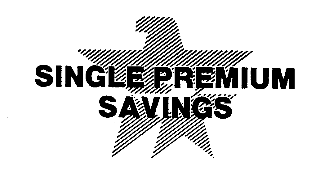 Trademark Logo SINGLE PREMIUM SAVINGS