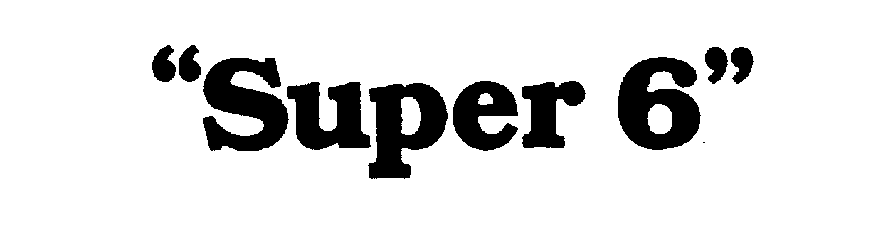 Trademark Logo "SUPER 6"