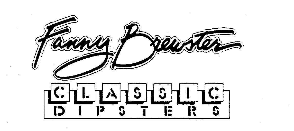Trademark Logo FANNY BREWSTER CLASSIC DIPSTERS