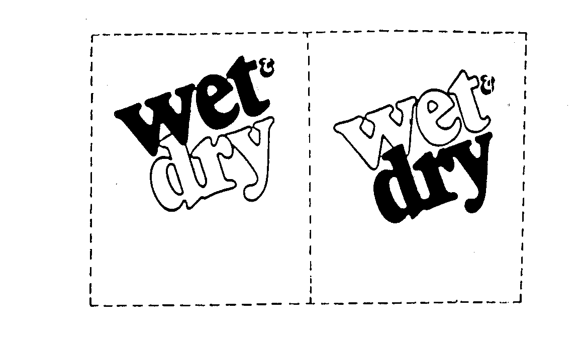  WET &amp; DRY