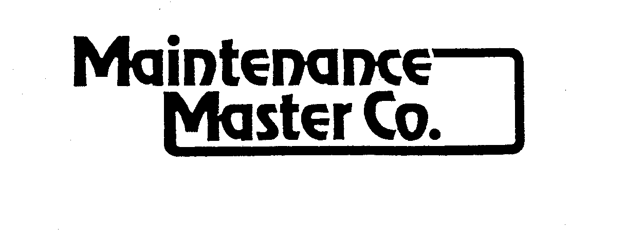 Trademark Logo MAINTENANCE MASTER CO.