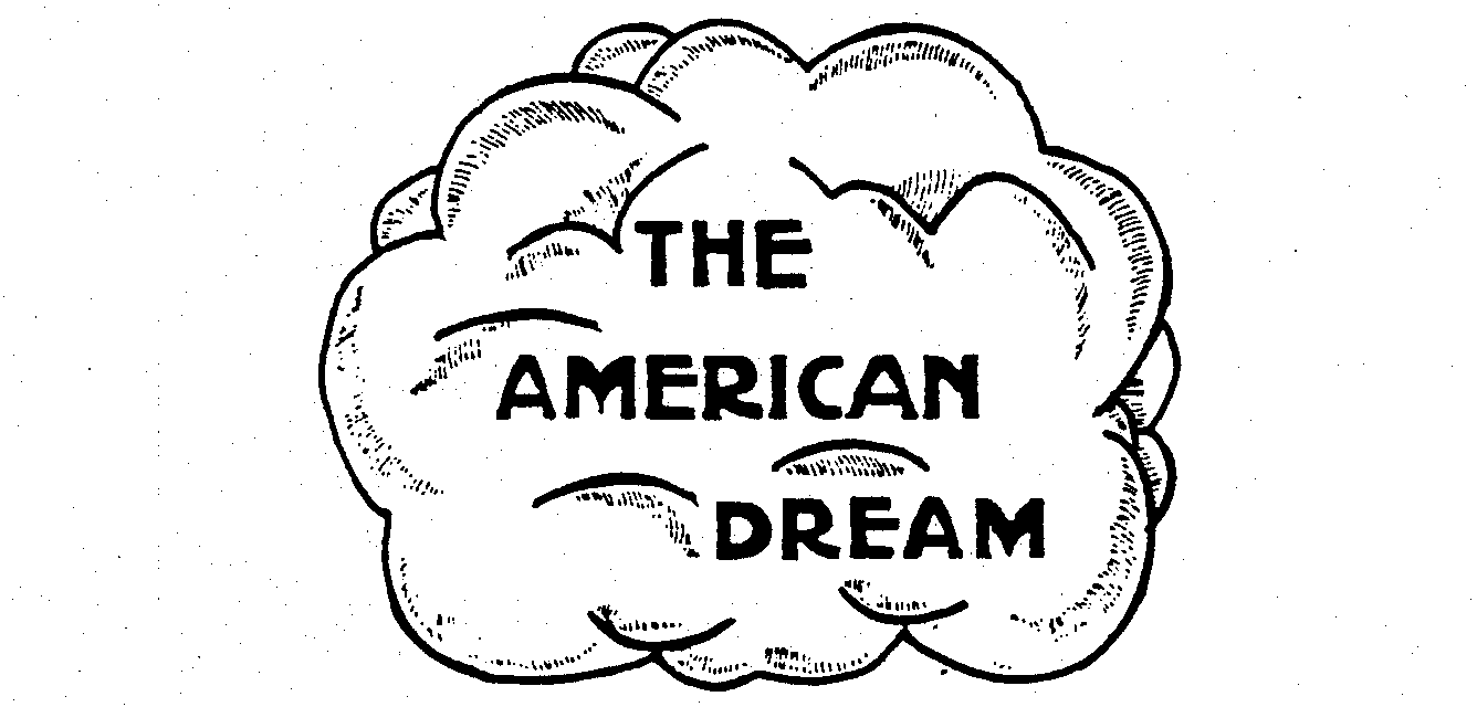 THE AMERICAN DREAM