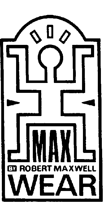  MAX WEAR BY ROBERT MAXWELL