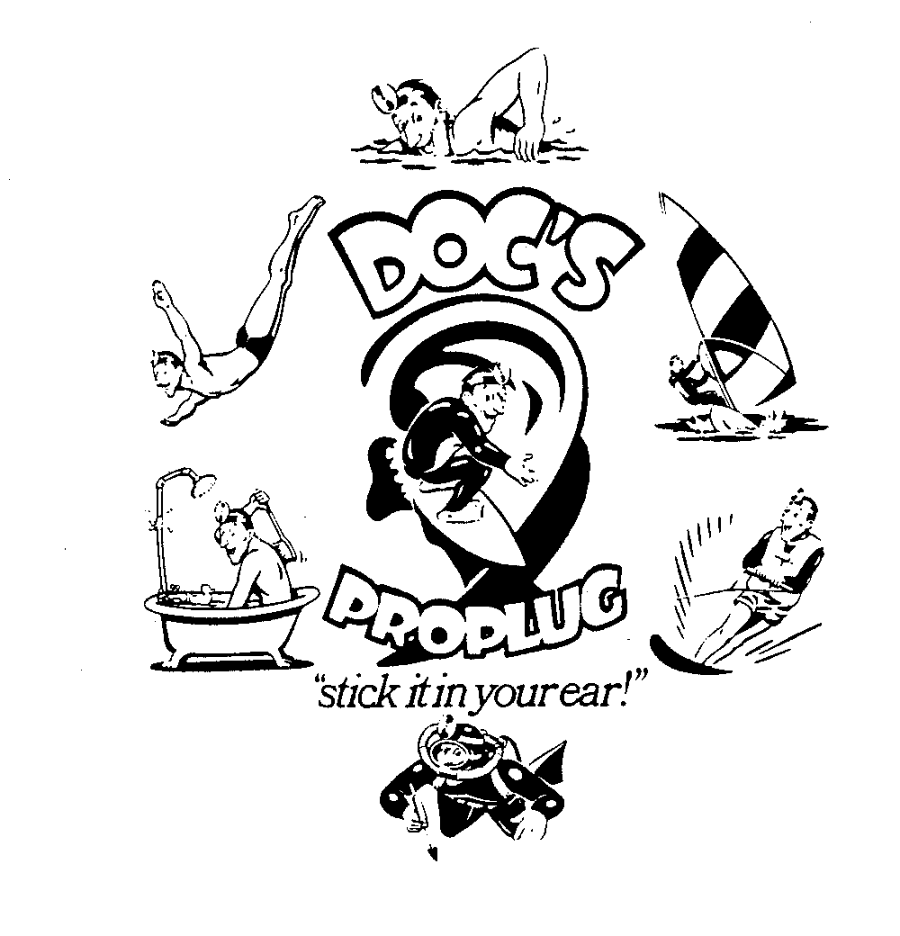  DOC'S PROPLUG "STICK IT IN YOUR EAR!"