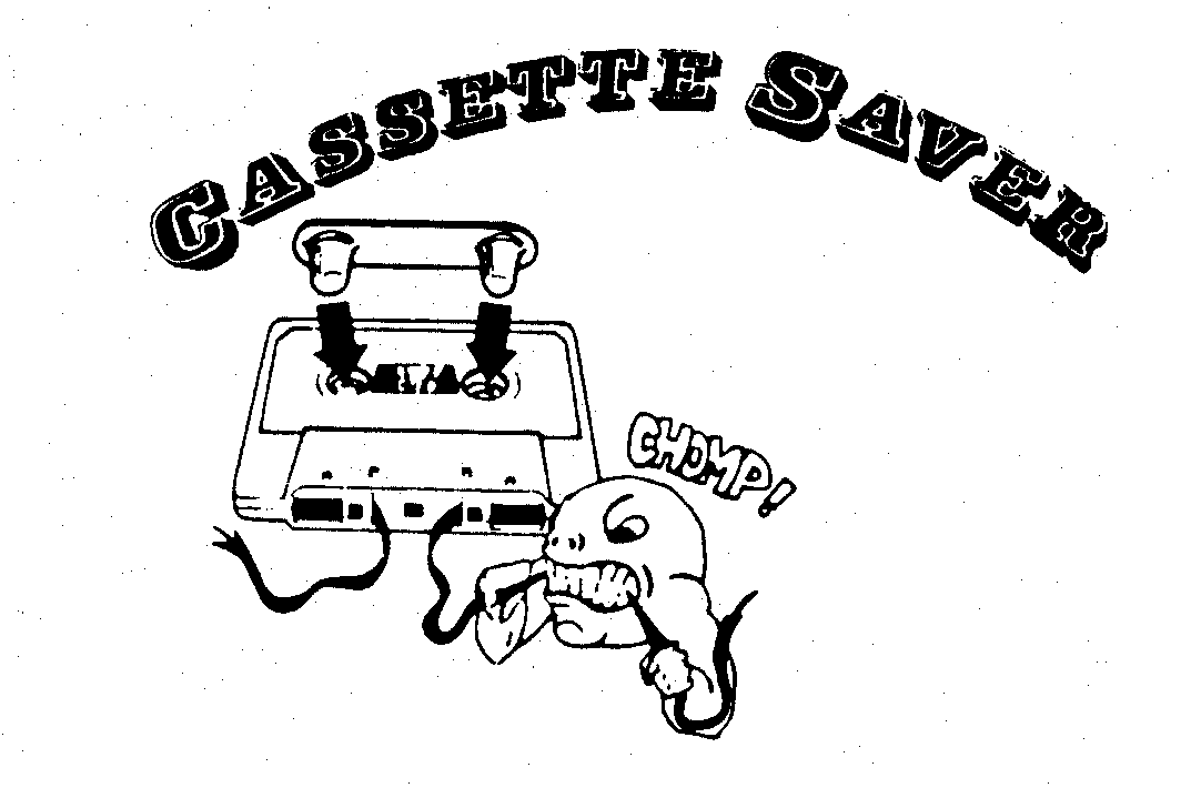  CASSETTE SAVER