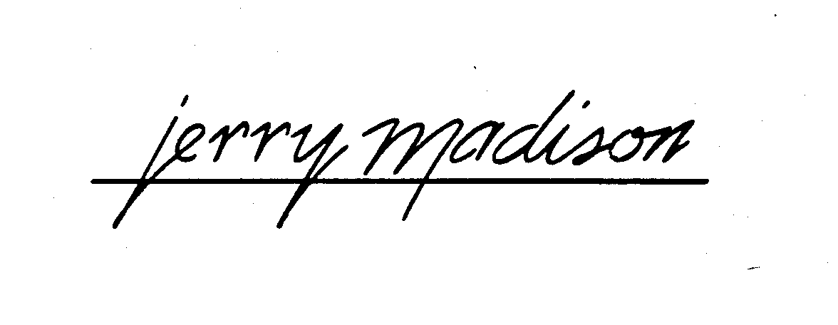 Trademark Logo JERRY MADISON
