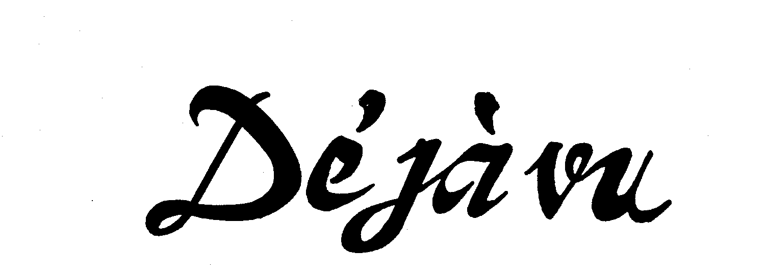 Trademark Logo DEJAVU