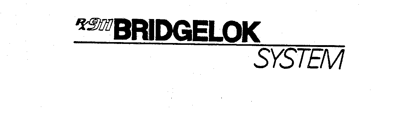 Trademark Logo RX 911 BRIDGELOK SYSTEM