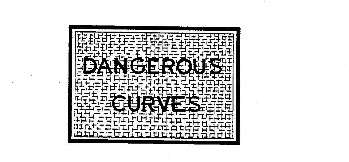Trademark Logo DANGEROUS CURVES