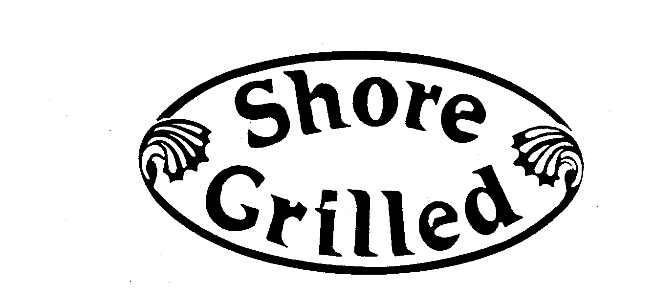  SHORE GRILLED