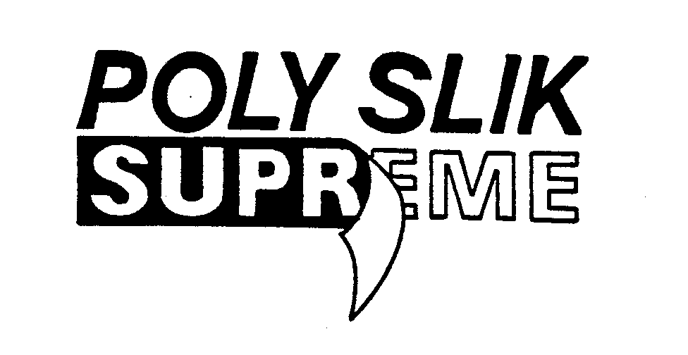  POLY SLIK SUPREME