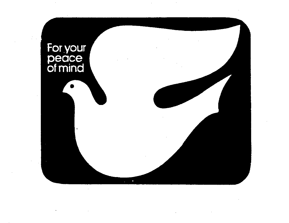 Trademark Logo FOR YOUR PEACE OF MIND