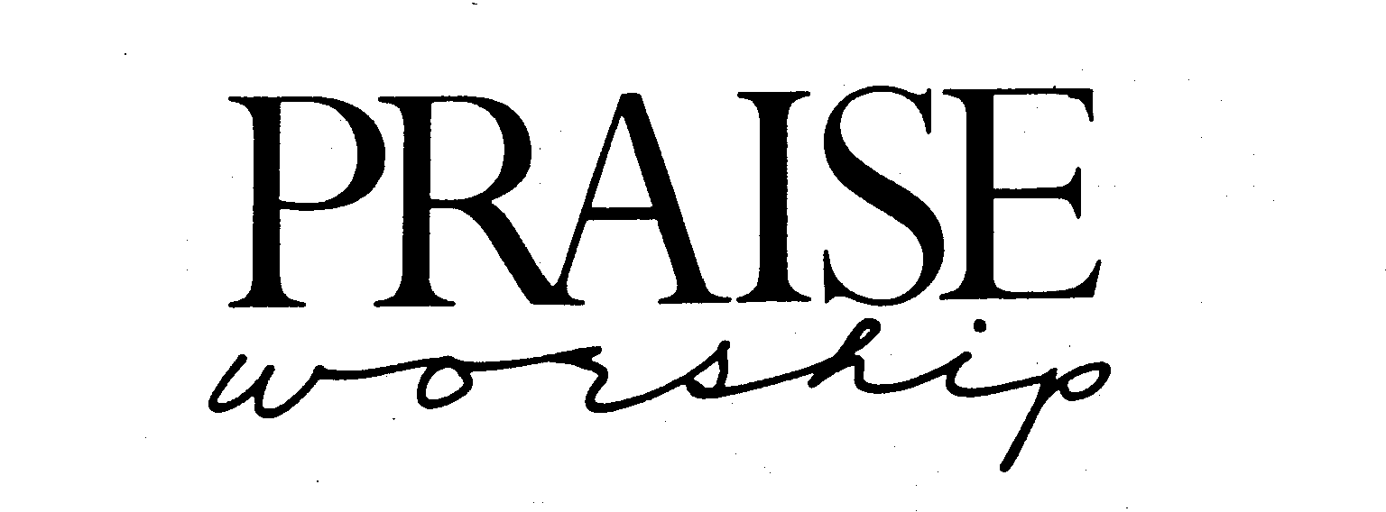 Trademark Logo PRAISE WORSHIP