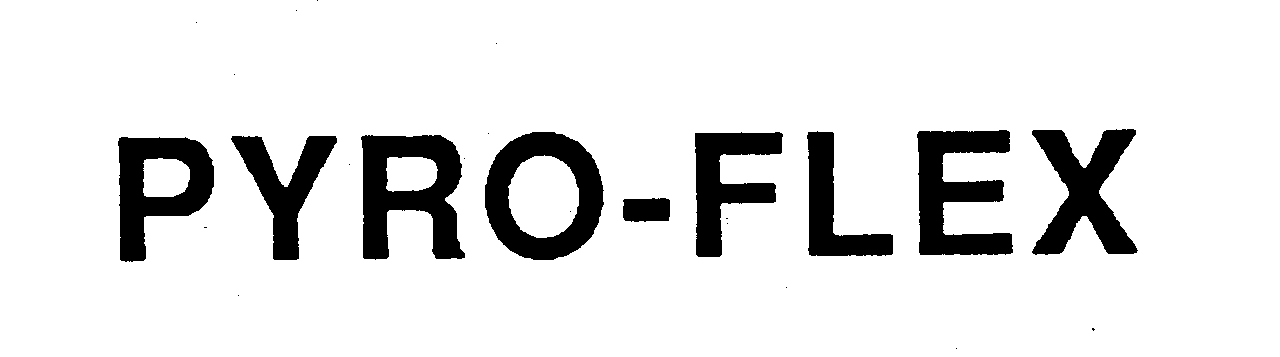 Trademark Logo PYRO-FLEX