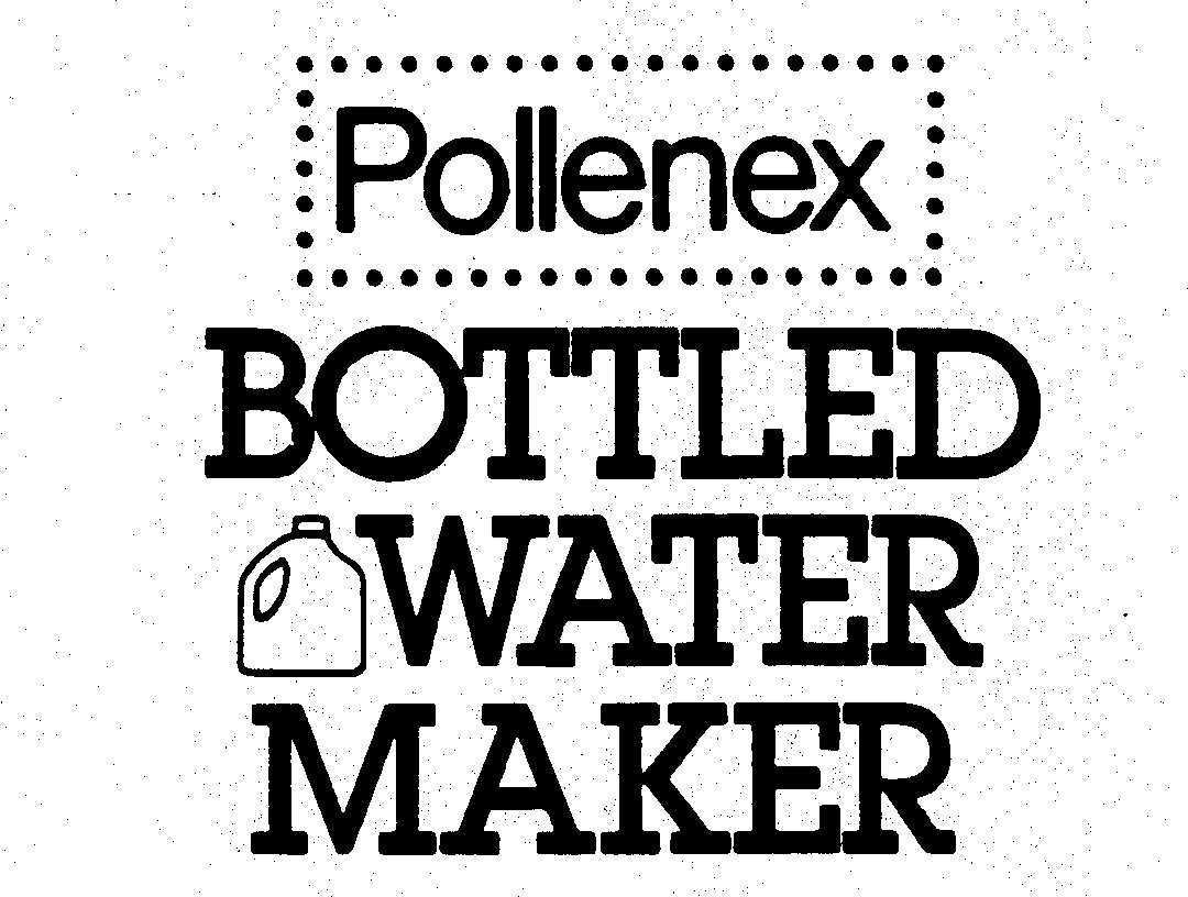 Trademark Logo POLLENEX BOTTLED WATER MAKER