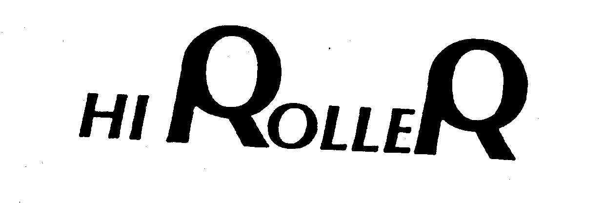 Trademark Logo HI ROLLER