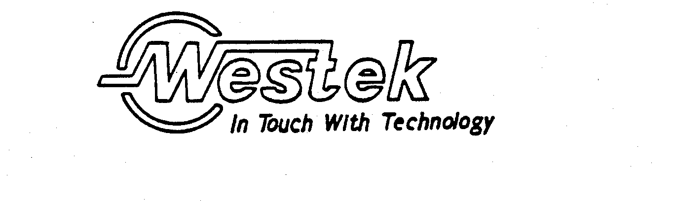 WESTEK IN TOUCH WITH TECHNOLOGY
