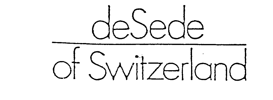  DESEDE OF SWITZERLAND