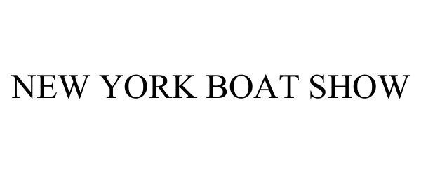 Trademark Logo NEW YORK BOAT SHOW