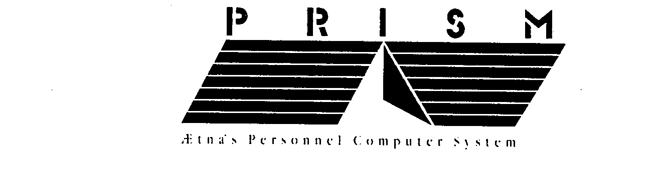  PRISM AETNA'S PERSONNEL COMPUTER SYSTEM