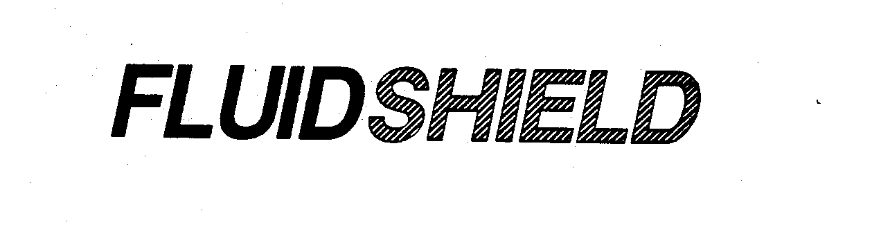 Trademark Logo FLUIDSHIELD