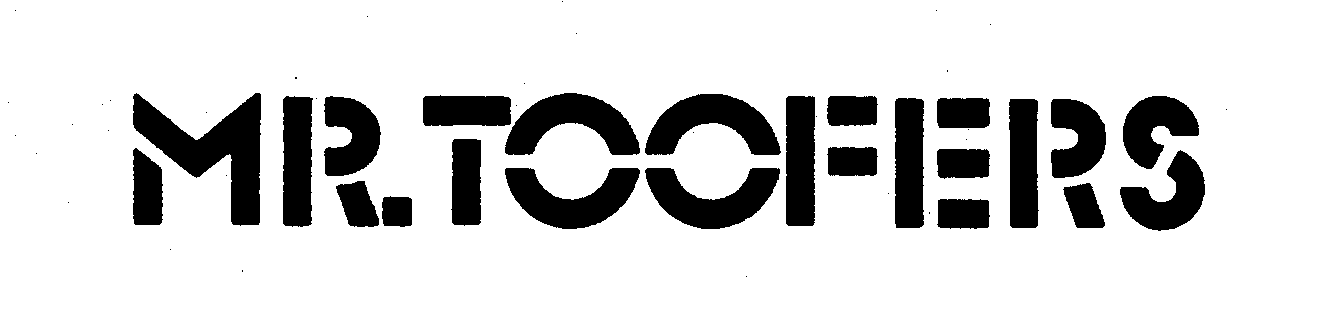 Trademark Logo MR. TOOFERS