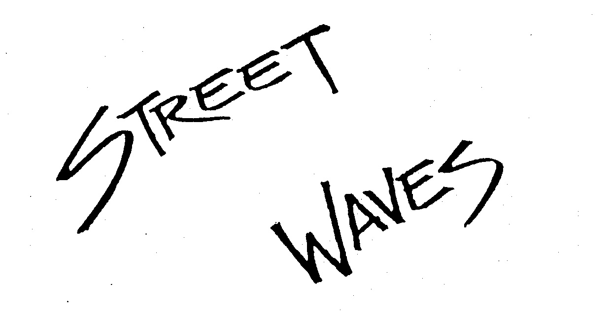  STREET WAVES