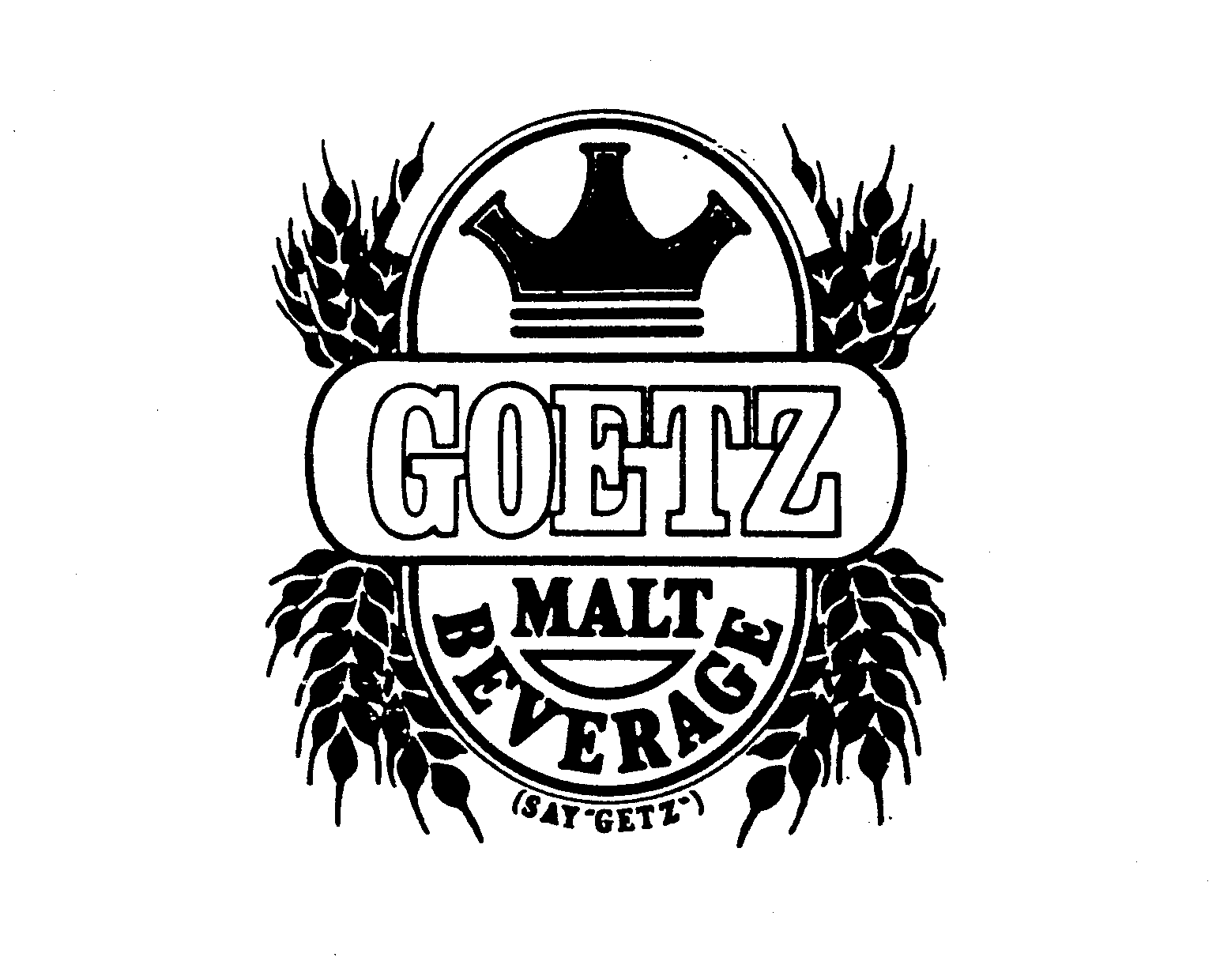 Trademark Logo GOETZ MALT BEVERAGE (SAY "GETZ")