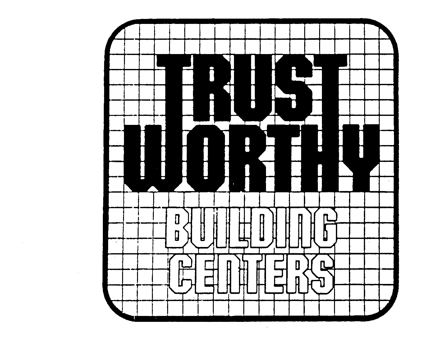 Trademark Logo TRUST WORTHY BUILDING CENTERS