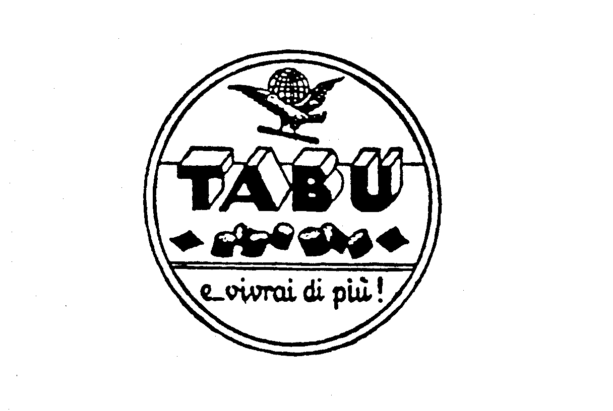 Trademark Logo TABU E VIVRAI DI PIU