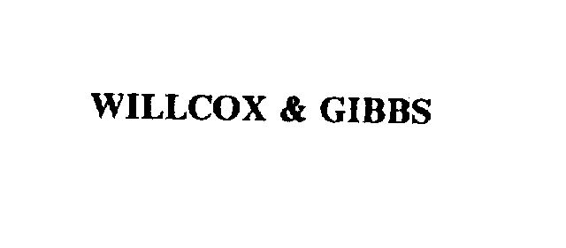  WILLCOX &amp; GIBBS
