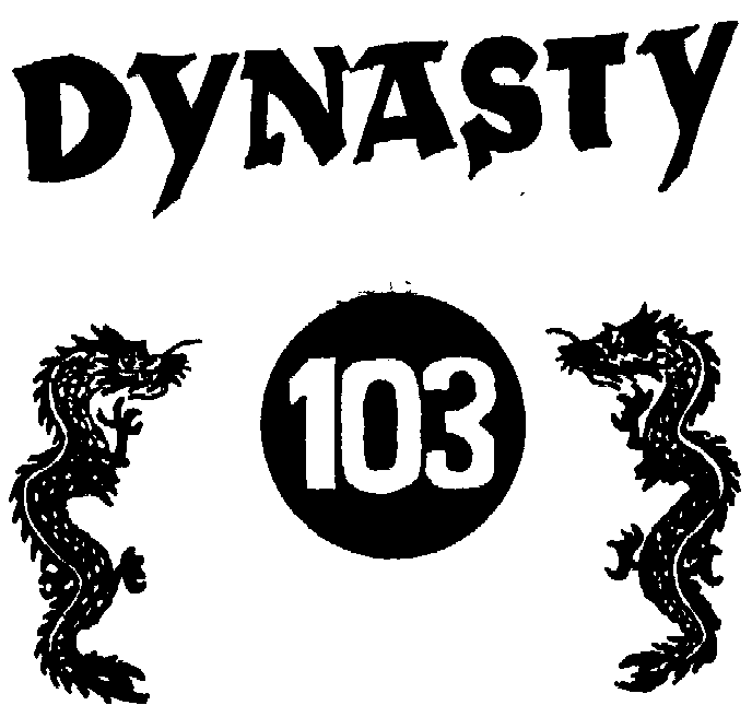  DYNASTY 103