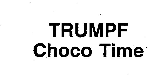  TRUMPF CHOCO TIME