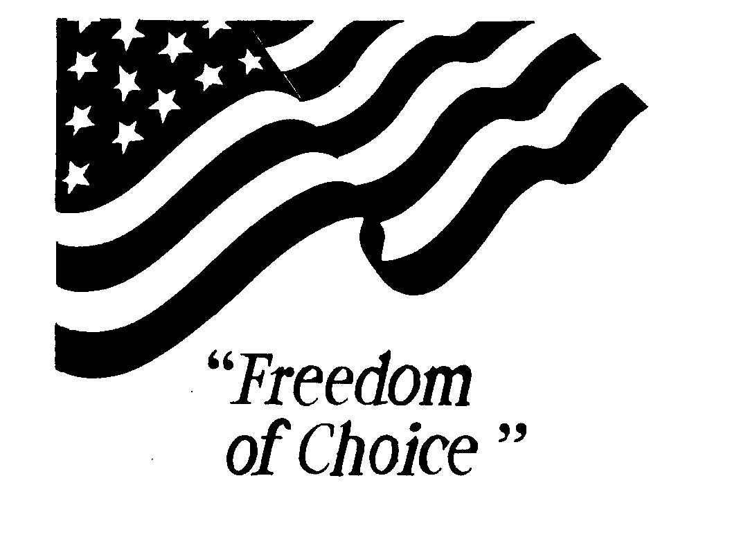  "FREEDOM OF CHOICE"