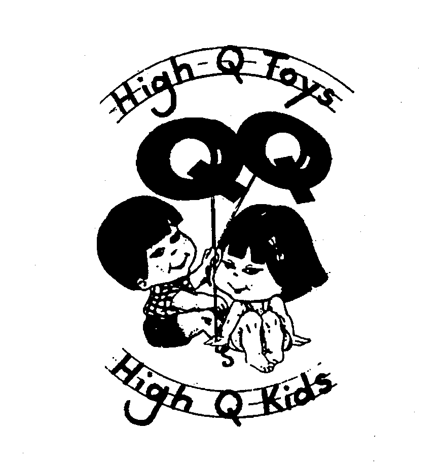 Trademark Logo QQ HIGH Q TOYS HIGH Q KIDS