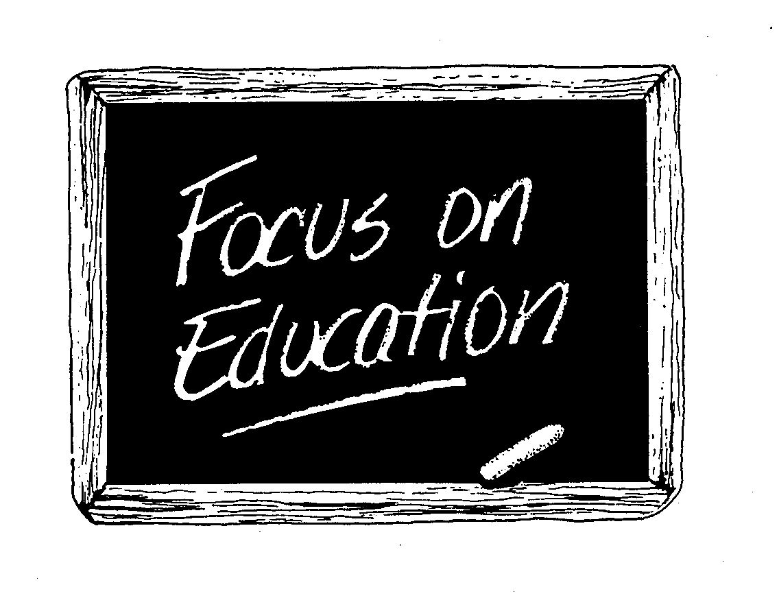  FOCUS ON EDUCATION