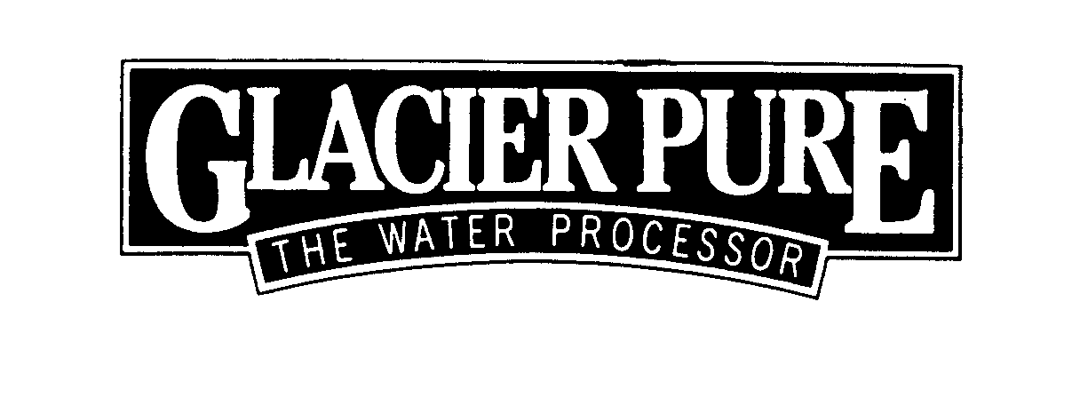  GLACIER PURE THE WATER PROCESSOR