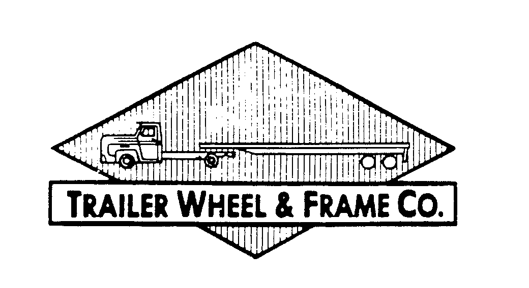  TRAILER WHEEL &amp; FRAME CO.