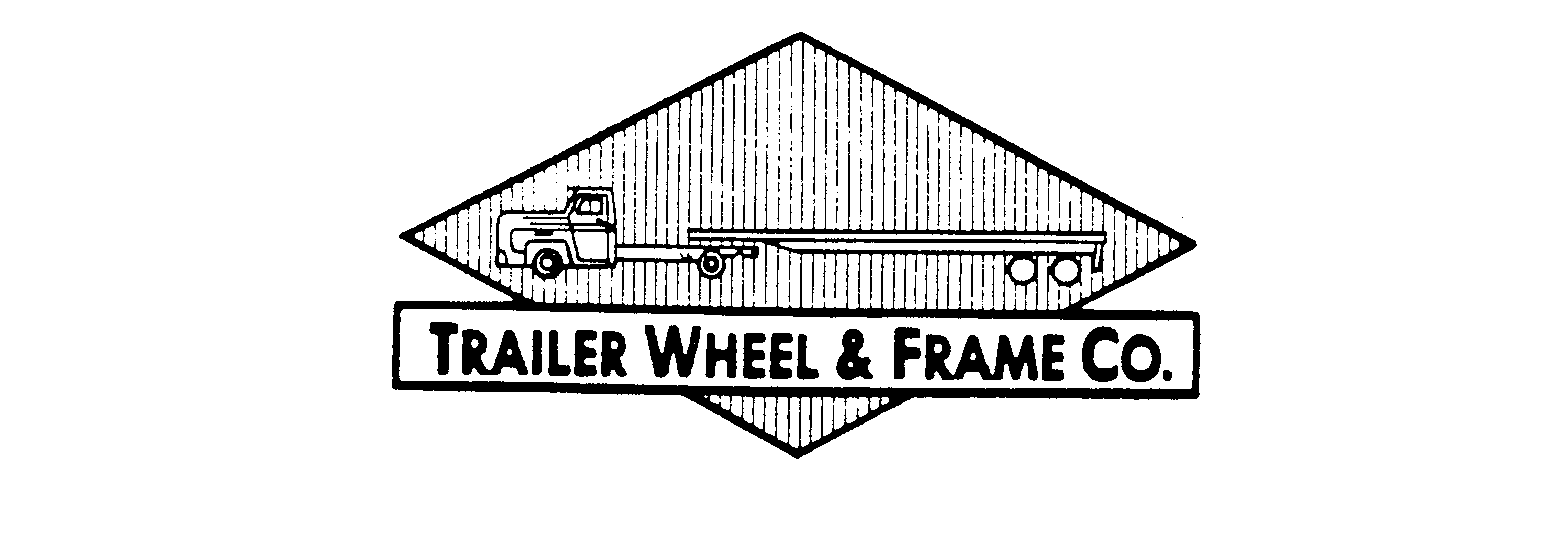 TRAILER WHEEL &amp; FRAME CO.