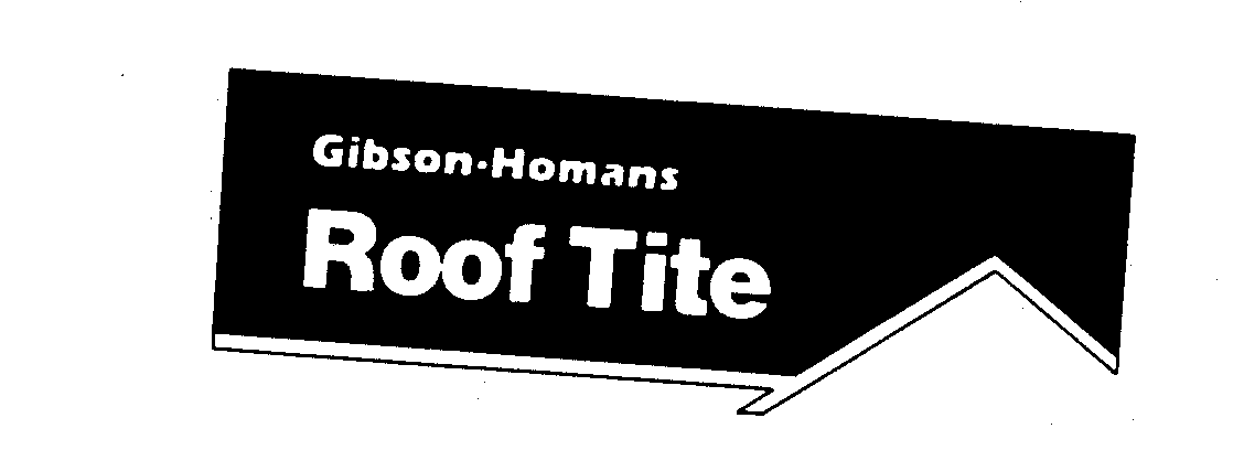  GIBSON-HOMANS ROOF TITE