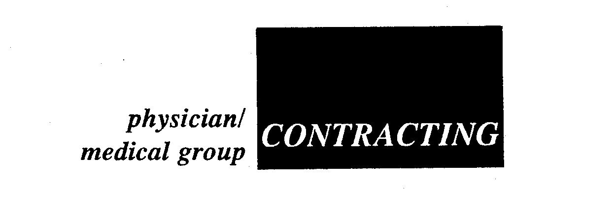  PHYSICIAN/MEDICAL GROUP CONTRACTING