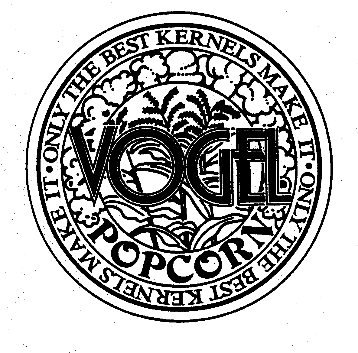 Trademark Logo VOGEL POPCORN ONLY THE BEST KERNELS MAKE IT